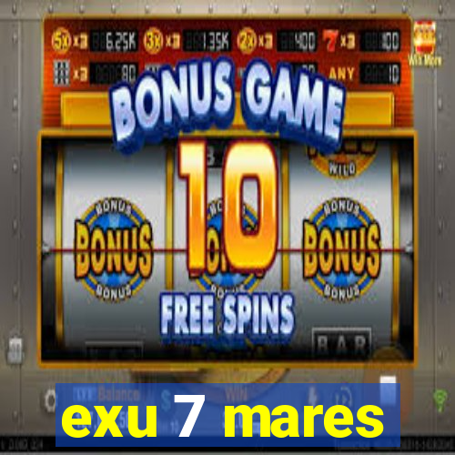 exu 7 mares